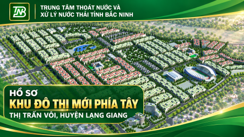Hồ sơ Khu đô thị mới phía Tây thị trấn Vôi, huyện Lạng Giang