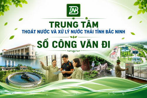 Tổng hợp công văn đi Trung tâm Thoát nước và Xử lý nước thải tỉnh Bắc Ninh