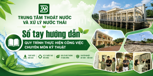 (QĐ 18/QĐ-TTTN) Trung tâm Thoát nước và Xử lý nước thải ban hành Sổ tay hướng dẫn quy trình thực hiện công việc chuyên môn kỹ thuật