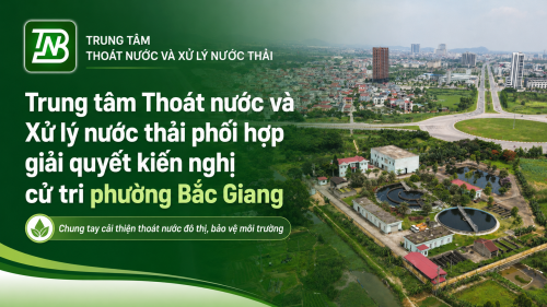 Trung tâm Thoát nước và Xử lý nước thải phối hợp giải quyết kiến nghị của cử tri phường Bắc Giang về thoát nước đô thị, vệ sinh môi trường