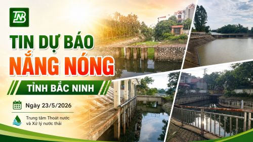 TIN DỰ BÁO THỜI TIẾT TỈNH BẮC NINH NGÀY 23/5/2026
