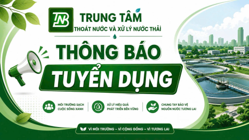 THÔNG BÁO TUYỂN DỤNG NHÂN SỰ  - TRUNG TÂM THOÁT NƯỚC VÀ XỬ LÝ NƯỚC THẢI  (Sở Xây dựng tỉnh Bắc Ninh)