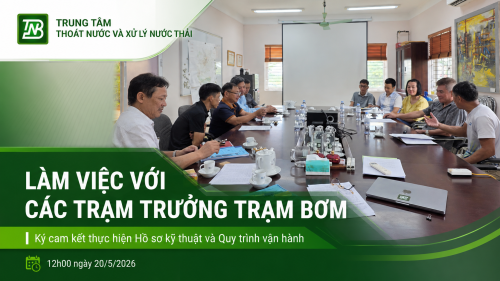 Trung tâm Thoát nước và Xử lý nước thải tổ chức làm việc, ký cam kết thực hiện Quy trình vận hành và hồ sơ kỹ thuật các trạm bơm