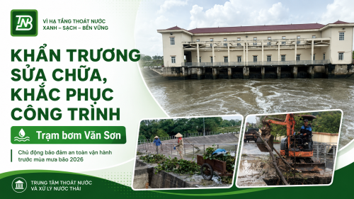 Trung tâm Thoát nước và Xử lý nước thải chủ động bảo đảm an toàn công trình trước mùa mưa bão năm 2026