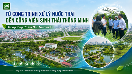 Từ công trình xử lý nước thải đến công viên sinh thái thông minh trong lòng đô thị Bắc Ninh mới