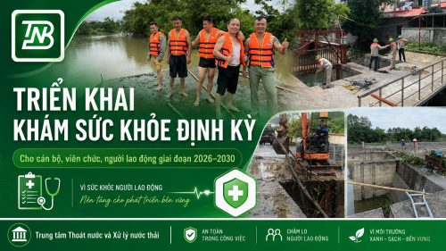 Trung tâm Thoát nước và Xử lý nước thải triển khai tuyên truyền Kế hoạch khám sức khỏe định kỳ cho viên chức, người lao động giai đoạn 2026–2030